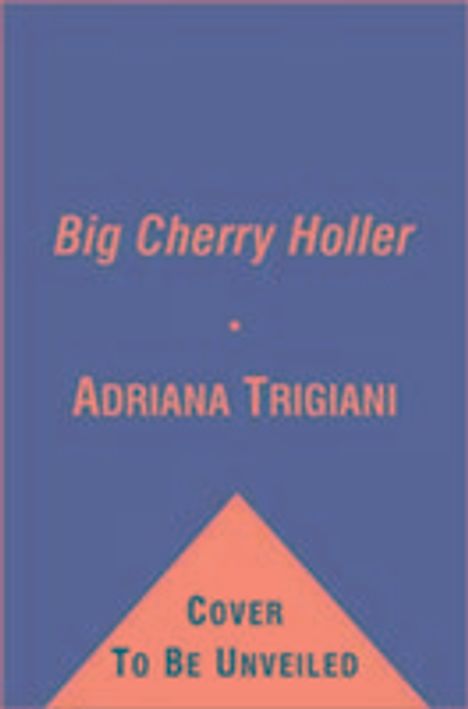 Adriana Trigiani: Big Cherry Holler, Buch