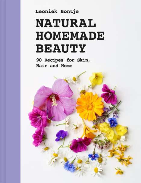 Leoniek Bontje: Natural Homemade Beauty, Buch