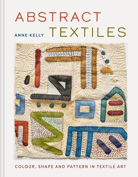 Anne Kelly: Abstract Textiles, Buch