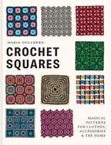 Maria Gullberg: Crochet Squares, Buch