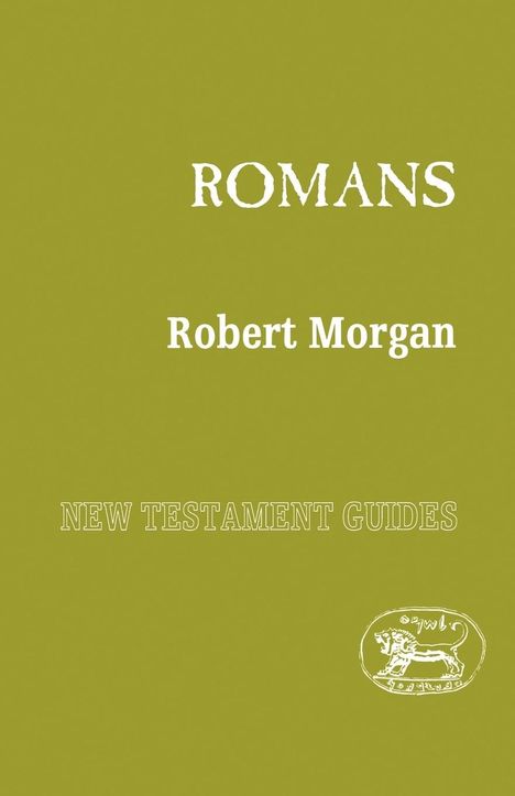 "ROMANS" in weißer Schrift auf grünem Hintergrund, darunter "Robert Morgan" und "NEW TESTAMENT GUIDES". Unten ein Löwenlogo.