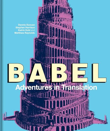Dennis Duncan (Munby Fellow in Bibliography, University of Cambridge): Babel, Buch