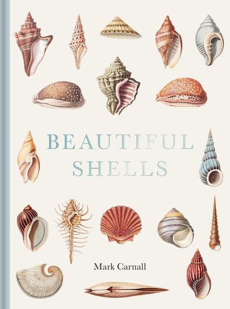 Mark Carnall: Beautiful Shells, Buch