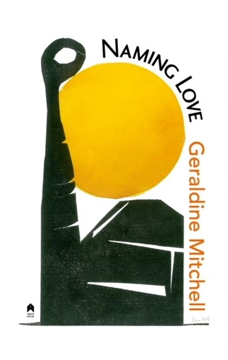 Geraldine Mitchell: Naming Love, Buch
