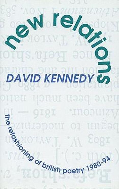 David Kennedy: New Relations: The Refashioning of British Poetry 1980-94, Buch