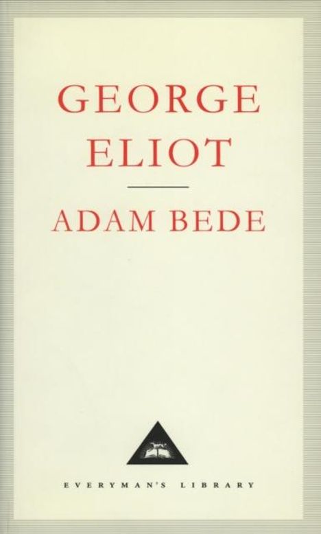 GEORGE ELIOT, ADAM BEDE. Unten ist ein kleines Logo und der Text "EVERYMAN'S LIBRARY". Beigefarbener Hintergrund.