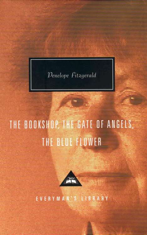 Penelope Fitzgerald: The Bookshop, The Gate Of Angels And The Blue Flower, Buch