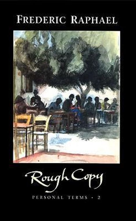 Frederic Raphael: Rough Copy, Buch