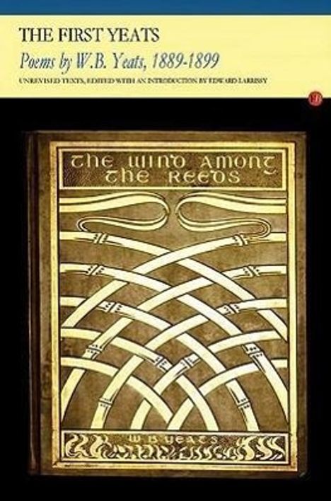 William Butler Yeats: The First Yeats, Buch