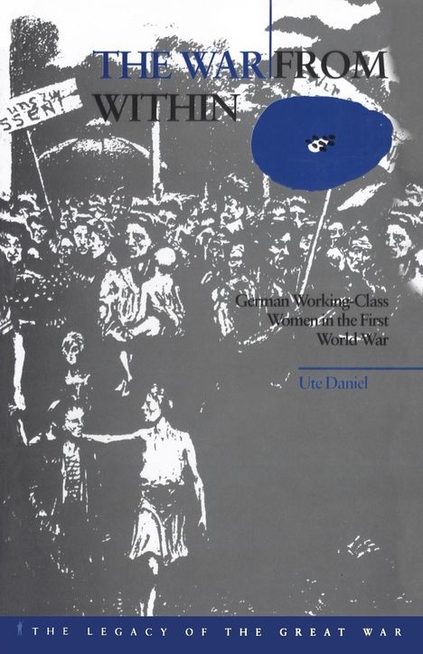 Ute Daniel: The War from Within, Buch