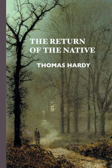 Thomas Hardy: The Return Of The Native, Buch