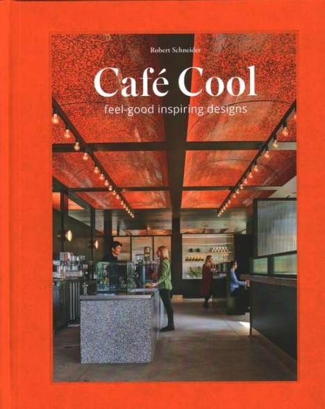 Robert Schneider (geb. 1957): Cafe Cool, Buch