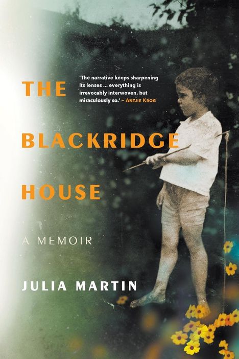 Julia Martin: THE BLACKRIDGE HOUSE - A Memoir, Buch