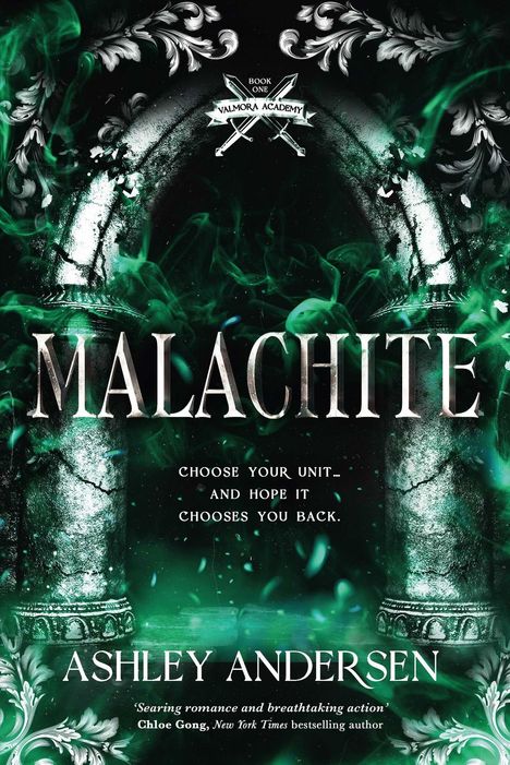 Titel: "Malachite"; Text: "Choose your unit... and hope it chooses you back." Name: "Ashley Andersen". Grüner Rauch, gotischer Bogen.