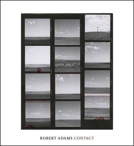 Text: "Robert Adams Contact". Eine Sammlung von Schwarz-Weiß-Fotografien eines weiten, flachen Lands mit Himmel.
