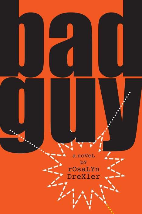 Rosalyn Drexler: Bad Guy, Buch
