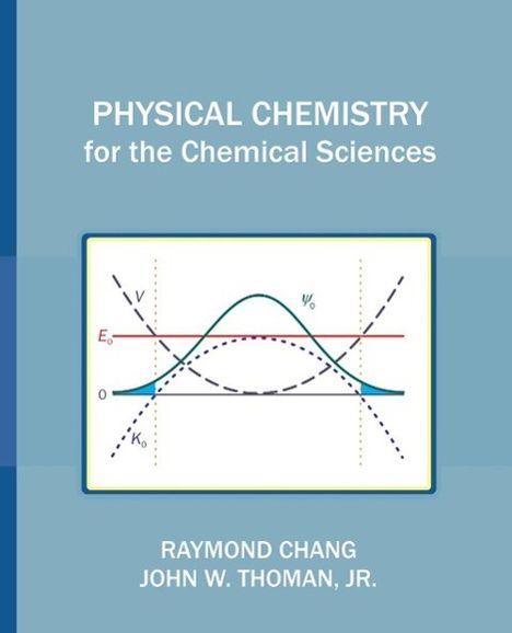 Raymond Chang: Physical Chemistry for the Chemical Sciences, Buch