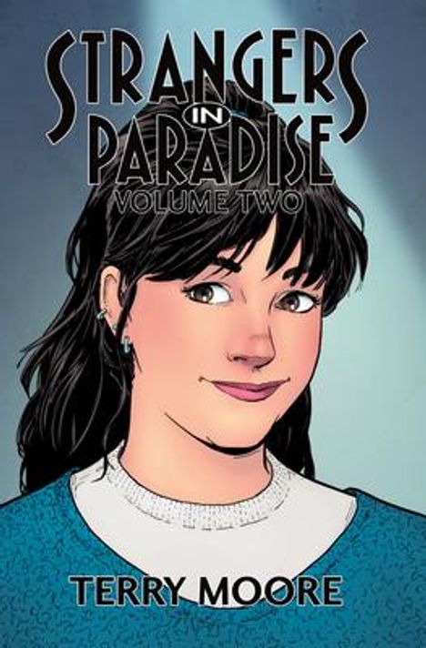 Terry Moore: Strangers in Paradise Volume Two, Buch