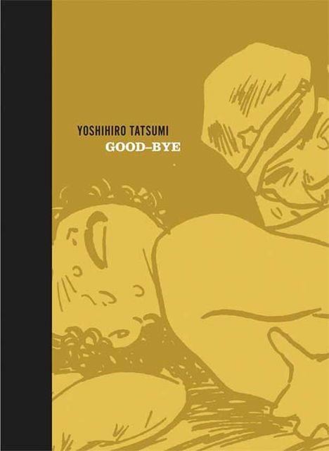 Yoshihiro Tatsumi: Good-Bye, Buch