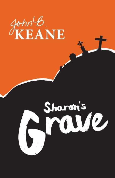 John B. Keane: Sharon's Grave, Buch