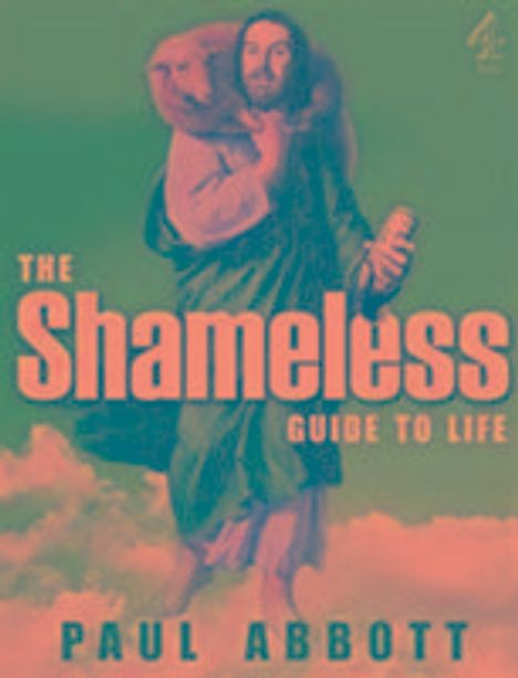Abbott, P: Shameless Guide to Life, Buch