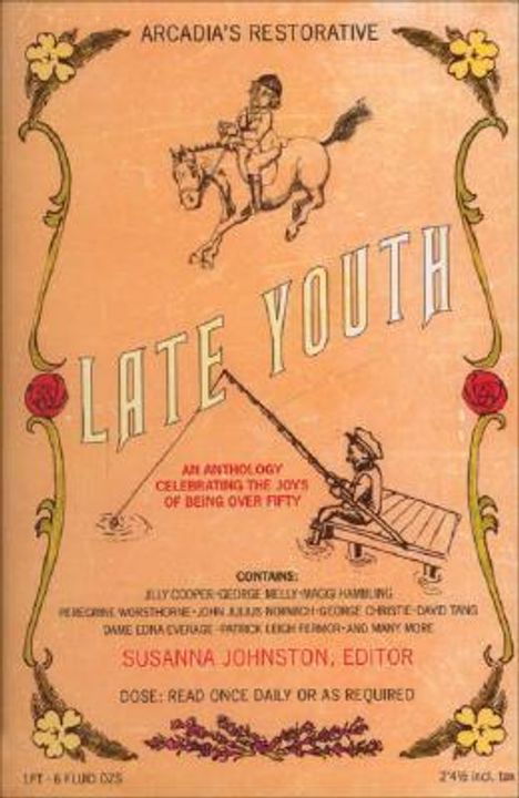 Susanna Johnston: Late Youth: An Anthology Celebrating the Joys of Being Over Fifty, Buch