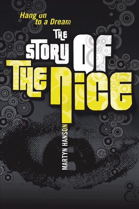 Martyn Hanson: The Story of The Nice, Buch