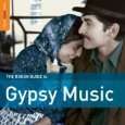 The Rough Guide To Gypsy Music (Special Edition), 2 CDs