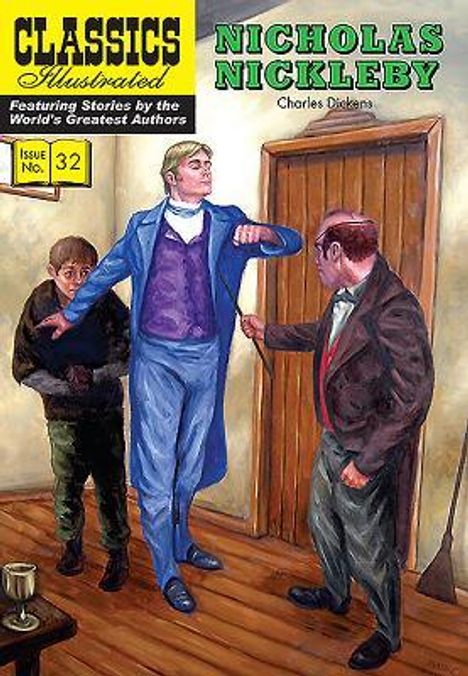 „CLASSICS ILLUSTRATED“, „NICHOLAS NICKLEBY, Charles Dickens“, „Issue No. 32“. Drei Männer in einem Zimmer.
