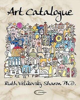 Ruth Velikovsky Sharon: Art Catalogue, Buch