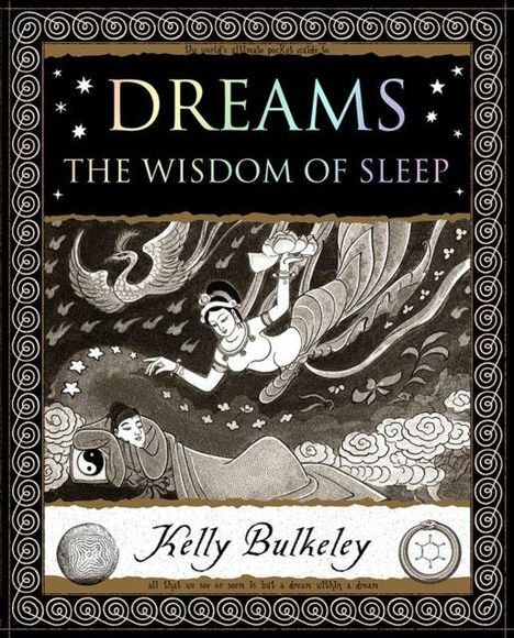 Text: "DREAMS THE WISDOM OF SLEEP Kelly Bulkeley". Illustration: Eine schlafende Person träumt von schwebenden Figuren und Wolken.