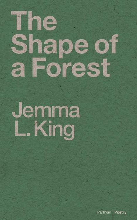 Jemma L King: The Shape of a Forest, Buch