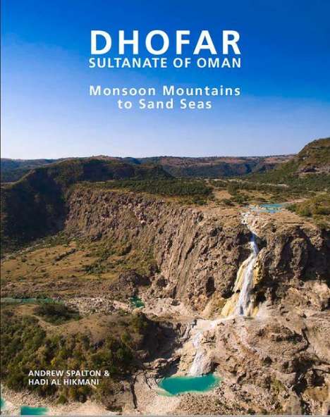 Hadi Al-Hikmani: Dhofar: Monsoon Mountains to Sand Seas - Sultanate of Oman, Buch