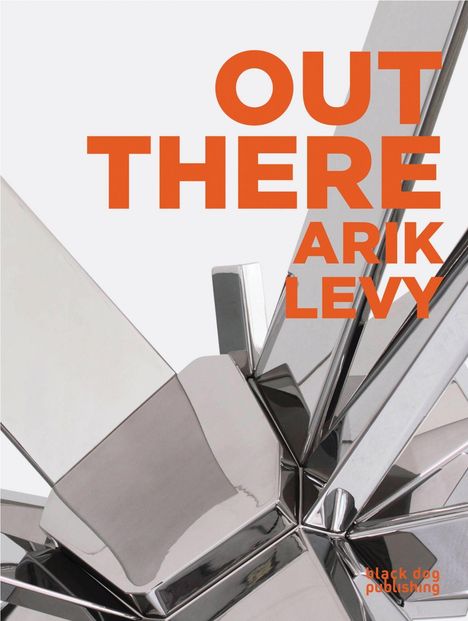 Out There: Arik Levy, Buch