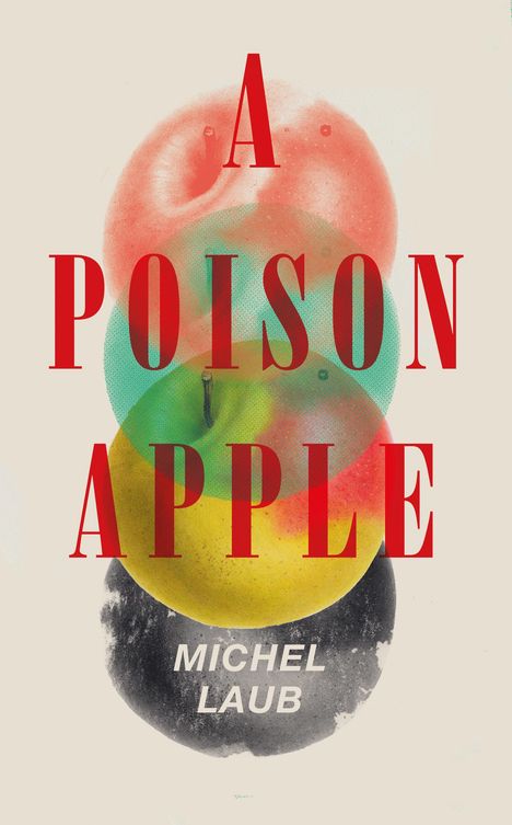 Michel Laub: A Poison Apple, Buch