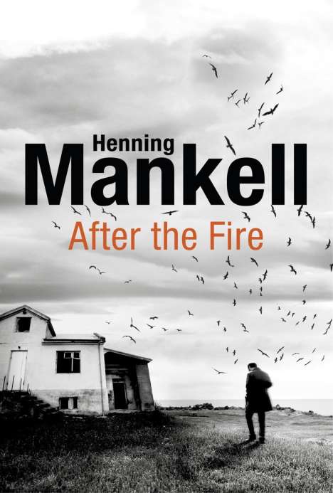 Henning Mankell (1948-2015): After the Fire, Buch