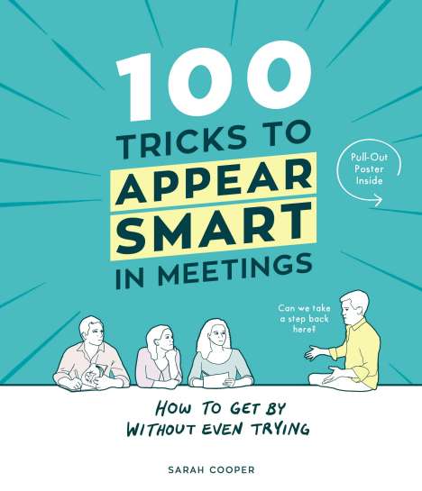 Sarah Cooper: 100 Tricks to Appear Smart In Meetings, Buch
