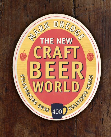 Mark Dredge: The New Craft Beer World, Buch
