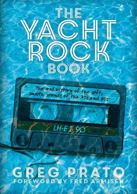 Greg Prato: The Yacht Rock Book, Buch