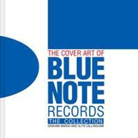 Graham Marsh: The Cover Art of Blue Note Records: The Collection, Buch