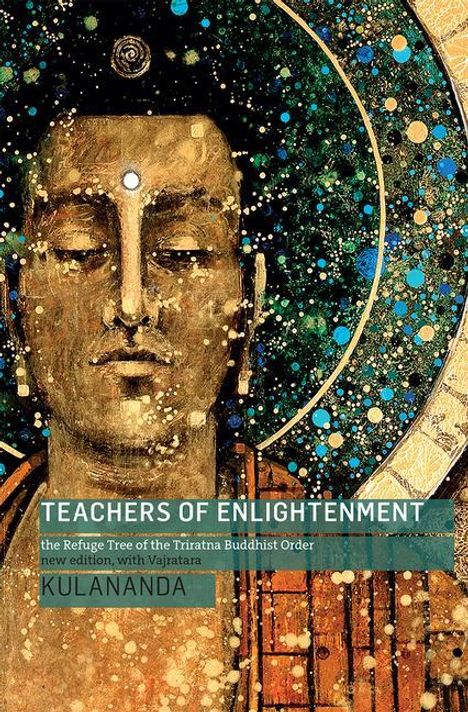 Kulananda: Teachers of Enlightenment: The Refuge Tree of the Triratna Buddhist Order, Buch