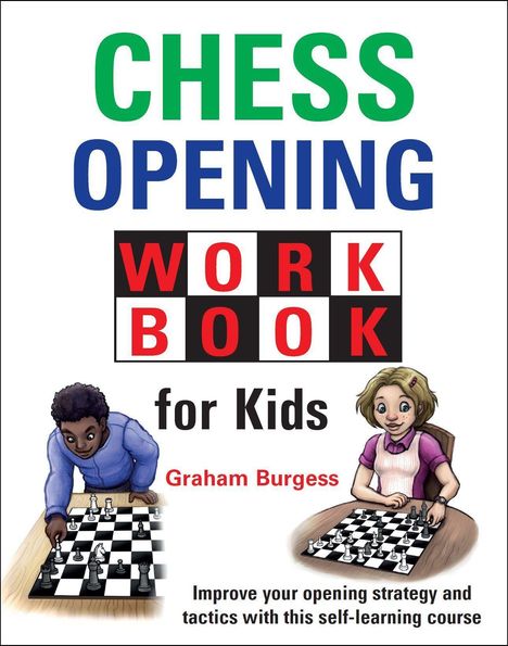 Graham Burgess: Chess Opening Workbook for Kids, Buch