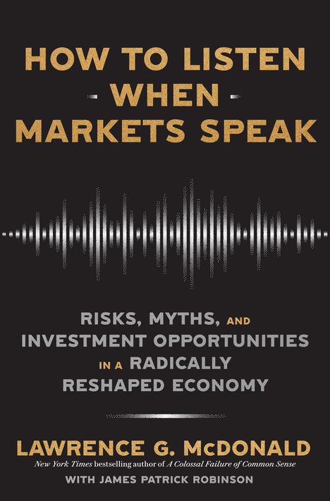 Lawrence McDonald: How to Listen When Markets Speak, Buch