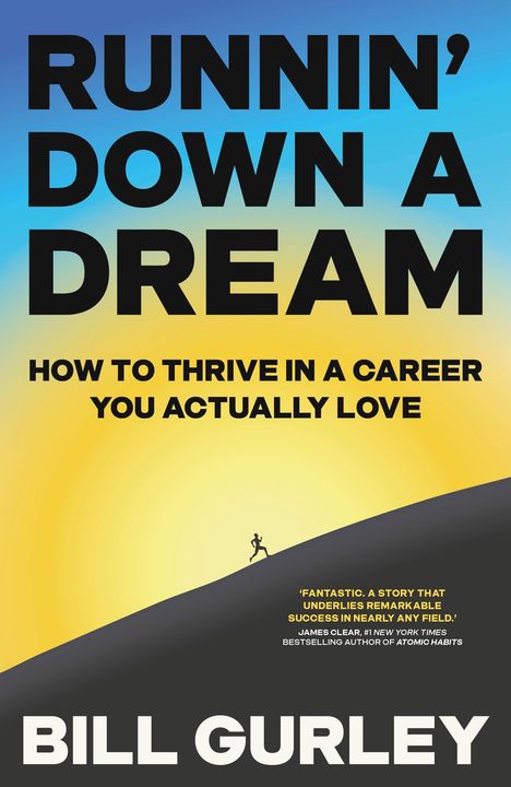 "RUNNIN' DOWN A DREAM: HOW TO THRIVE IN A CAREER YOU ACTUALLY LOVE" steht in schwarzen Buchstaben auf blau-gelbem Hintergrund.
