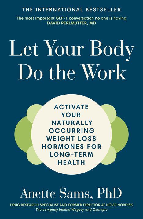 Buchtitel: "Let Your Body Do the Work" von Anette Sams, PhD. Thema: Hormonaktivierung für Gewichtsverlust und Gesundheit.