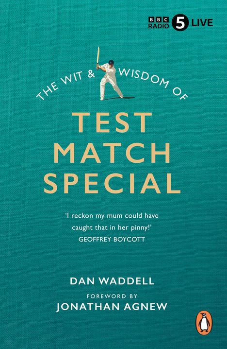 "The Wit & Wisdom of Test Match Special" Zitat: 'I reckon my mum could have caught that in her pinny!' Geoffrey Boycott. Oben rechts BBC-Logo, unten Pinguin-Logo.