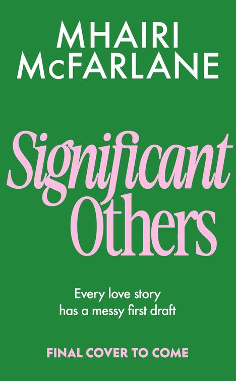 "Significant Others, Mhairi McFarlane, Cover to be revealed." Blauer Hintergrund, unten mittig ein Hahn-Logo mit "bantam".