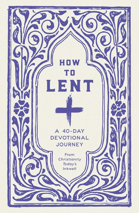 "HOW TO LENT: A 40-Day Devotional Journey." Ein blau verziertes Muster umrahmt den Text.