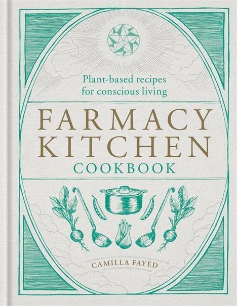 Camilla Fayed: Farmacy Kitchen, Buch