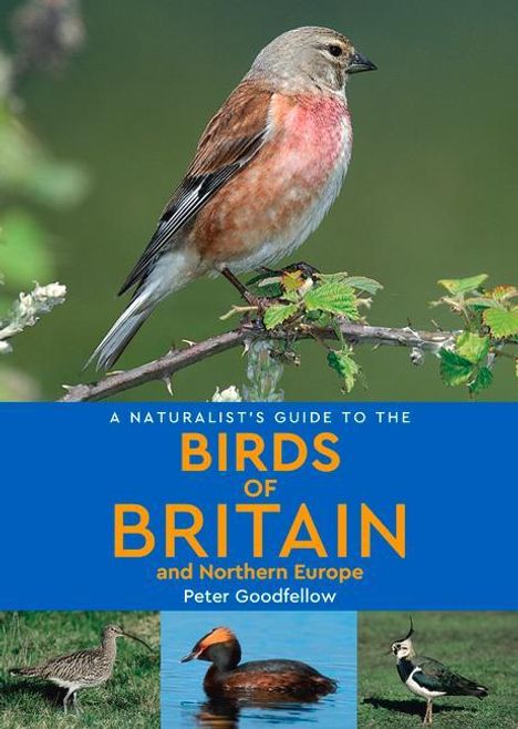Peter Goodfellow: A Naturalist's Guide to the Birds of Britain and Northern Europe (2nd edition), Buch
